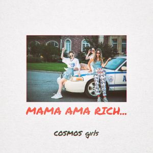 COSMOS girls - MAMA AMA RICH