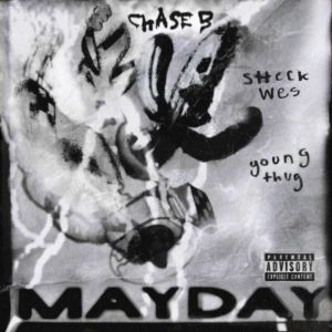 Chase B, Sheck Wes, Young Thug - MAYDAY