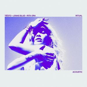 Tiësto, Jonas Blue, Rita Ora - Ritual (Acoustic)
