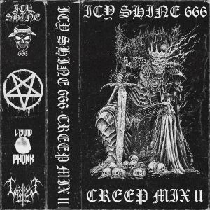 ICY SHINE 666 - CREEP MIX II