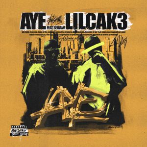 LILCAK3 feat. Seiraw - Aye