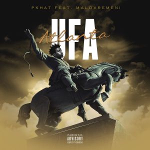 PKHAT - UFA ATLANTA (feat. MALOVREMENI)