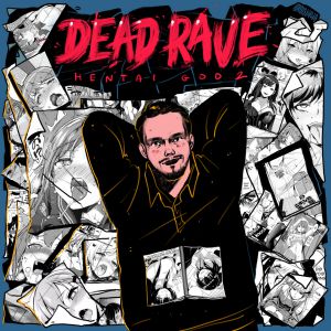 Dead Rave - Smoking yuri