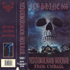 ICY SHINE 666 - Neighborhood Horror