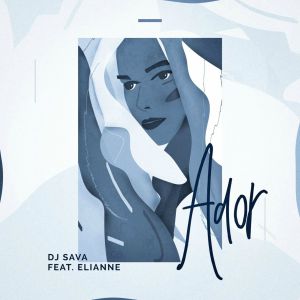 DJ Sava feat. Elianne - Ador (Original Mix)