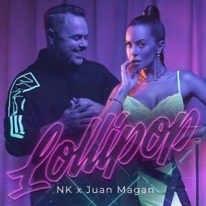 NK, Juan Magán - Lollipop