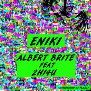 Albert Brite feat. 2HI4U - Eniki