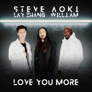 Steve Aoki, LAY, will.i.am - Love You More