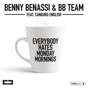 Benny Benassi, BB Team, Canguro English - Everybody Hates Monday Mornings