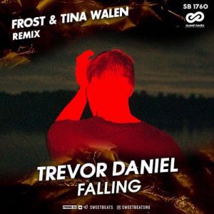 Trevor Daniel - Falling (Frost & Tina Walen Radio Edit)
