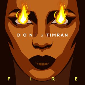 DONI, TIMRAN - Fire