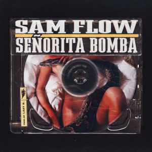 SAM FLOW - SENORITA BOMBA