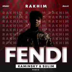 Rakhim - Fendi (Kaminsky & SULIM Radio Remix)