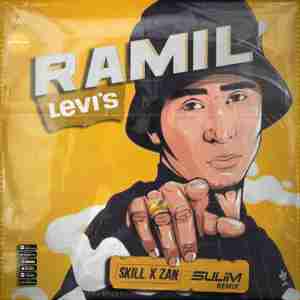 Ramil\' - Levi\'s (SKILL x ZAN x SULIM Remix) (Radio Edit)