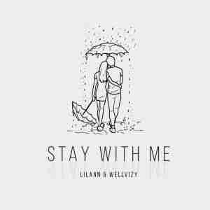 LILANN, WELLVIZY - Stay With Me