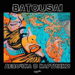 Batousai - Девочка с картинки