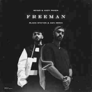 Miyagi & Andy Panda - Freeman (Black Station & AMV Remix)