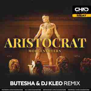 MORGENSHTERN - Aristocrat (Butesha & DJ Kleo Radio Edit)