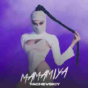 Yachevskiy - Mamamiya