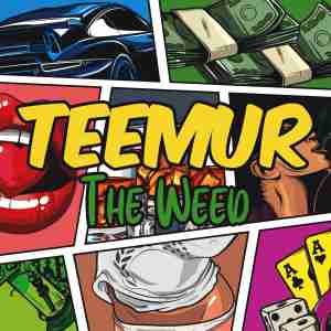 TeeMur - The Weed