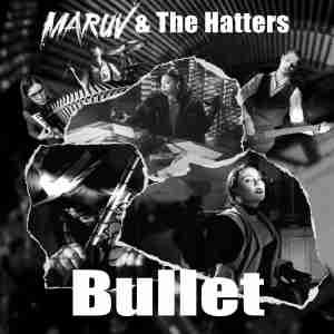 MARUV, The Hatters - Bullet