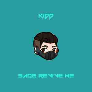 Kidd - Sage revive me