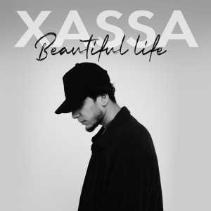 Xassa - Beautiful Life