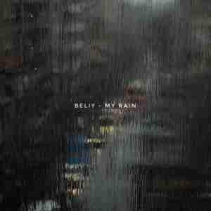 Beliy - My Rain
