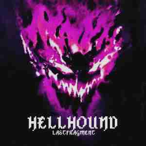 Lastfragment - Hellhound